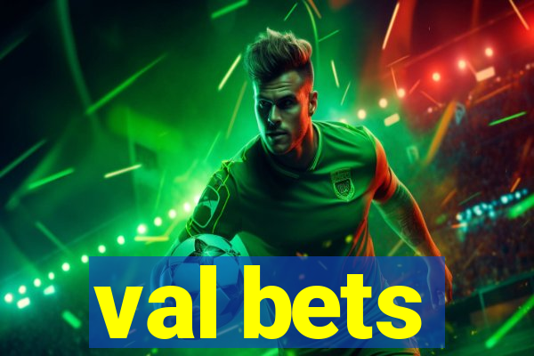 val bets